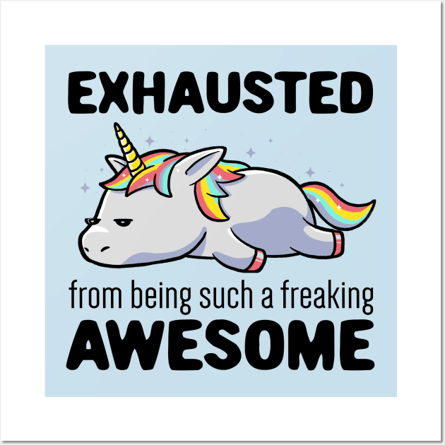 Exhausted From Being Awesome Lazy Unicorn Gift Wall Art by eduely